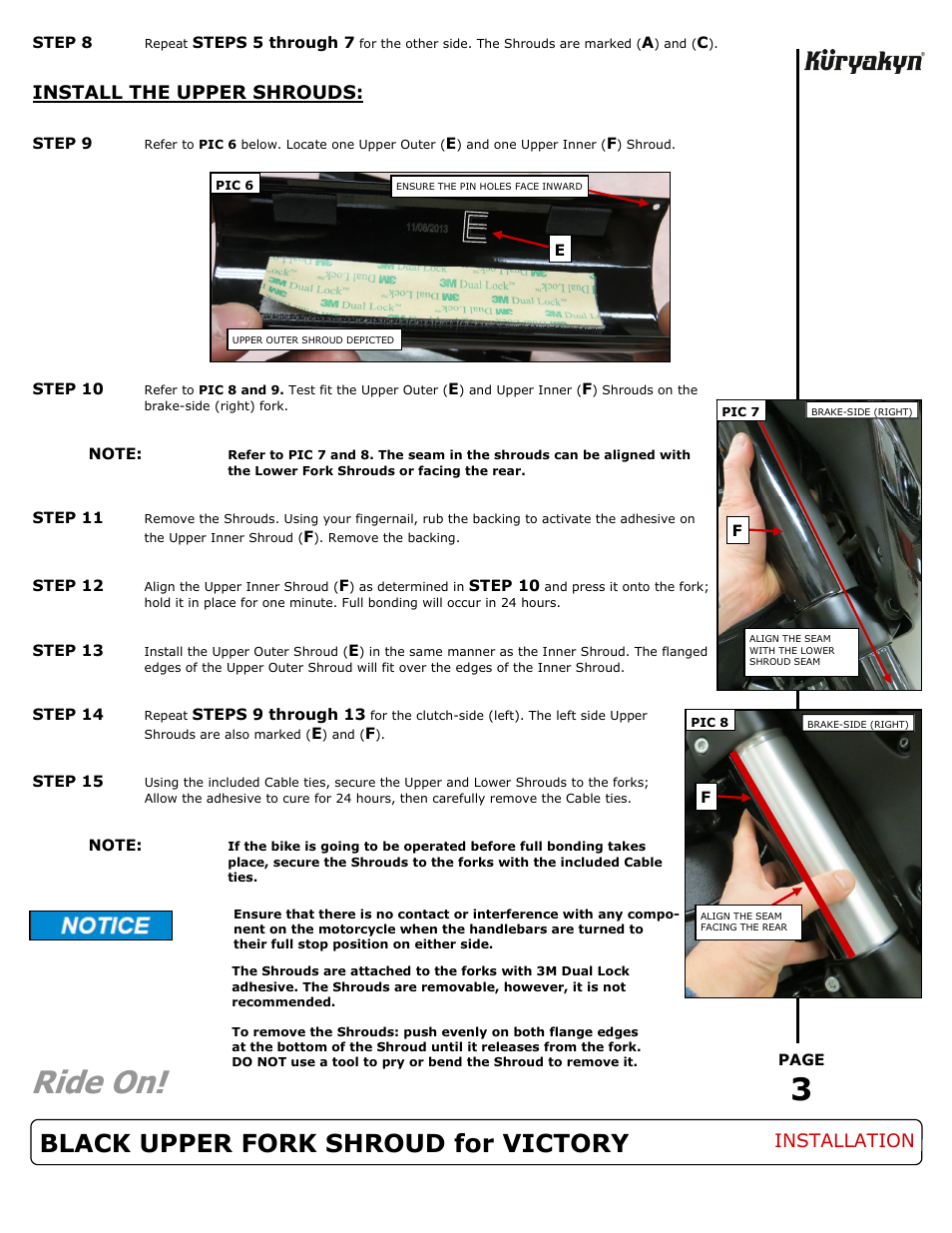 Ride on, Black upper fork shroud for victory, Install the upper shrouds | Installation | Kuryakyn 7121 BLACK UPPER FORK SHROUD for VICTORY User Manual | Page 3 / 3