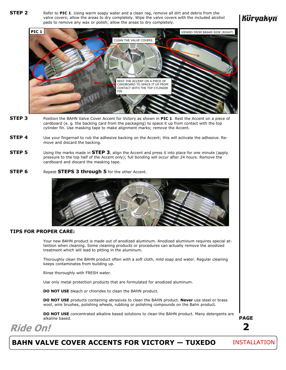 Ride on, Bahn valve cover accents for victory — tuxedo, Installation | Kuryakyn 7636 BAHN VALVE COVER ACCENTS FOR VICTORY — TUXEDO User Manual | Page 2 / 2