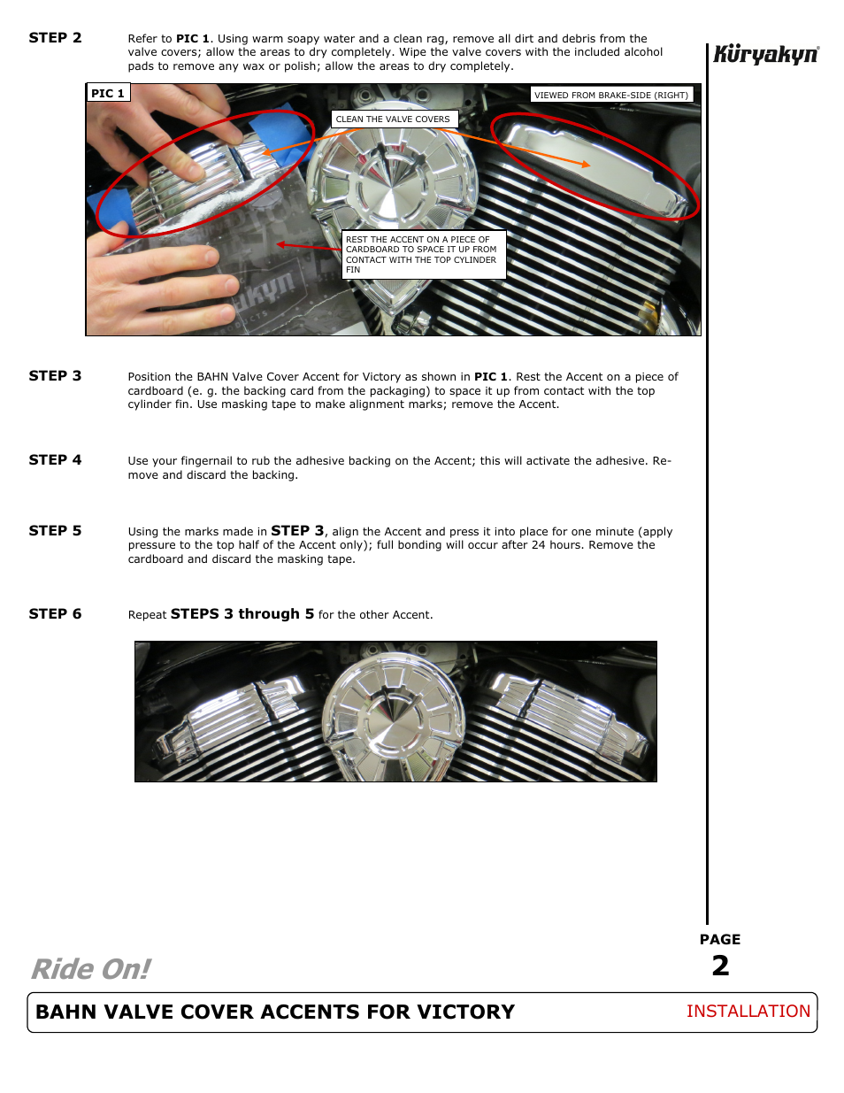 Ride on, Bahn valve cover accents for victory | Kuryakyn 7635 BAHN VALVE COVER ACCENTS FOR VICTORY User Manual | Page 2 / 2