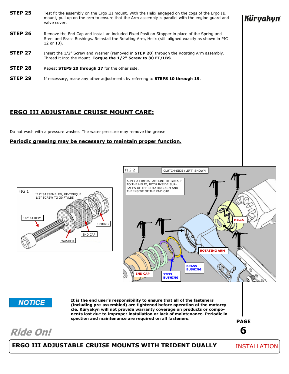 Ride on, Ergo iii adjustable cruise mount care, Installation | Kuryakyn 4081 ERGO III ADJUSTABLE CRUISE MOUNTS WITH TRIDENT DUALLY PEGS User Manual | Page 6 / 6