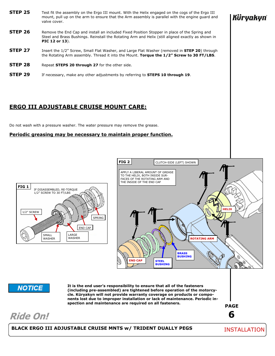 Ride on, Ergo iii adjustable cruise mount care, Installation | Kuryakyn 3990 BLACK ERGO III ADJUSTABLE CRUISE MNTS w/ TRIDENT DUALLY PEGS User Manual | Page 6 / 6