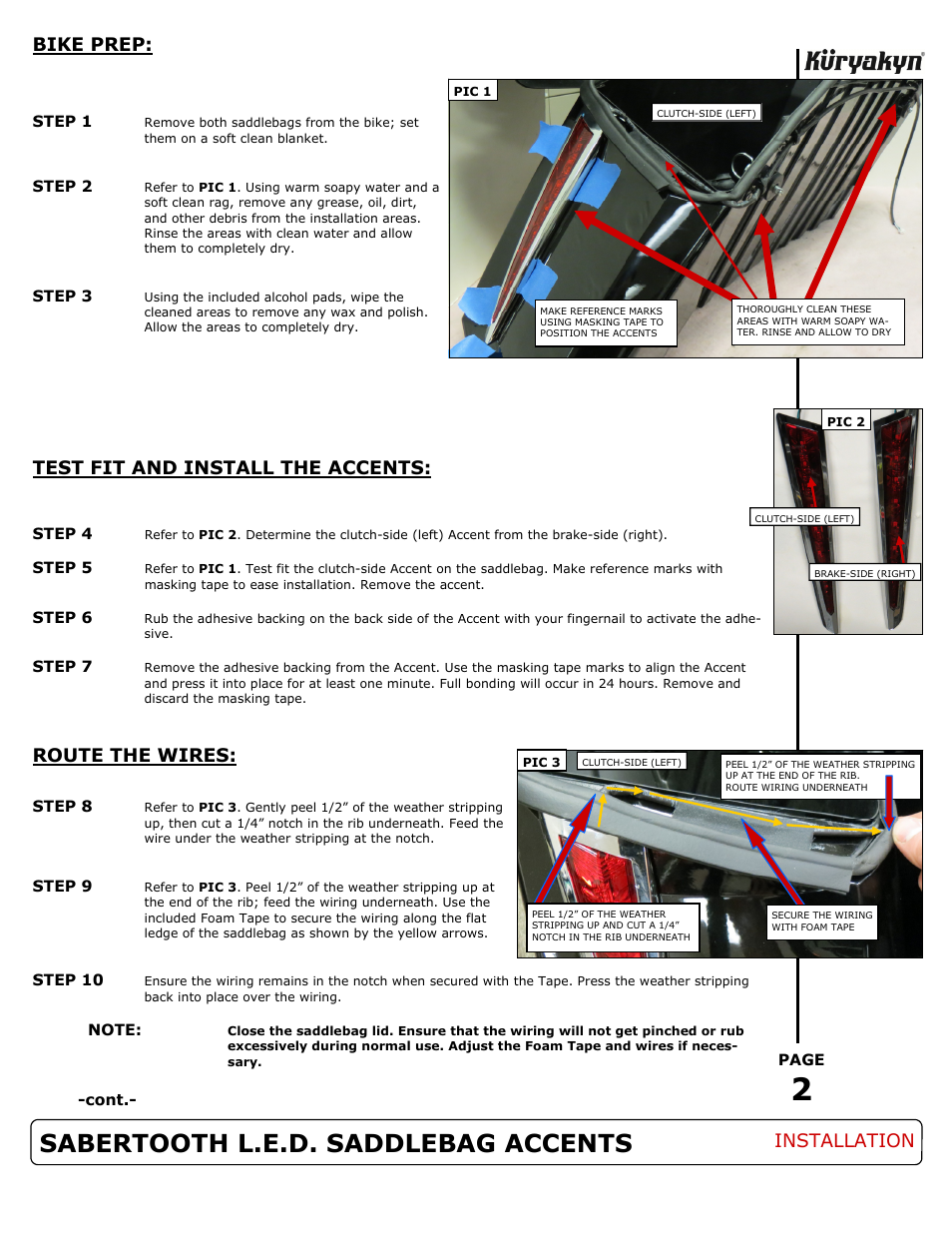 Sabertooth l.e.d. saddlebag accents, Bike prep, Test fit and install the accents | Route the wires, Installation | Kuryakyn 7279 SABERTOOTH L.E.D. SADDLEBAG ACCENTS User Manual | Page 2 / 3