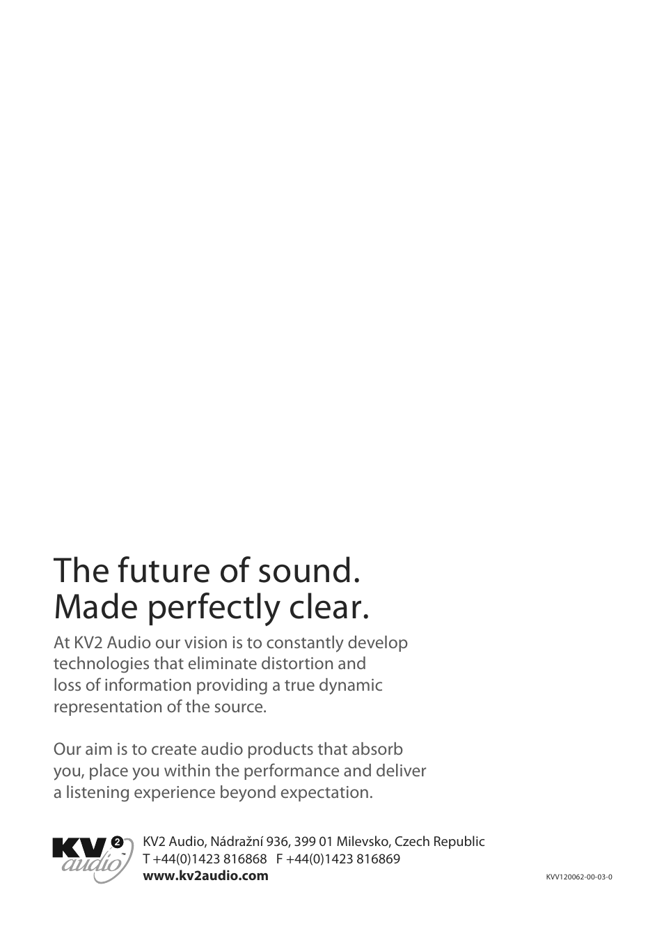 The future of sound. made perfectly clear | KV2 Audio SAC2 User Manual | Page 16 / 16