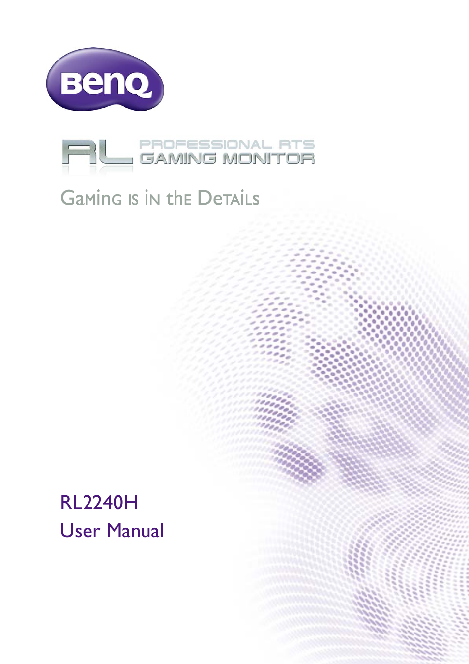 BenQ Professional RTS Gaming Monitor RL2240H User Manual | 36 pages