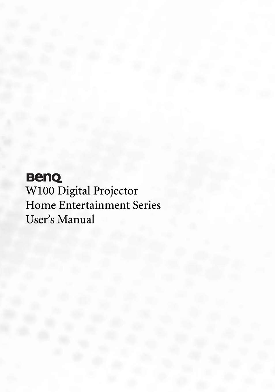 BenQ W100 User Manual | 47 pages