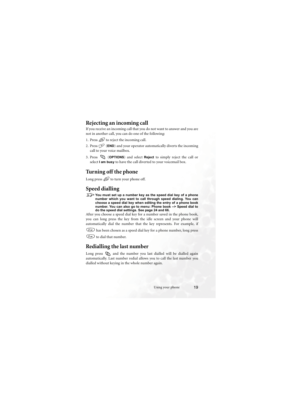 Rejecting an incoming call, Press to reject the incoming call, Turning off the phone | Speed dialling, Redialling the last number, Speed dialling 8 | BenQ M555C User Manual | Page 35 / 158