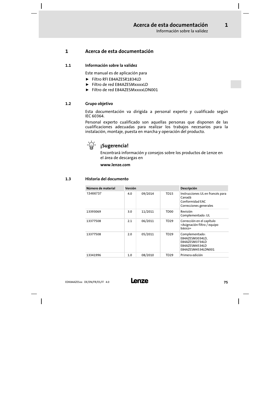 Acerca de esta documentación, Información sobre la validez, Grupo objetivo | Historia del documento, 1acerca de esta documentación, Sugerencia | Lenze E84AZESR Mains filter-RFI filter 42-96A User Manual | Page 75 / 120