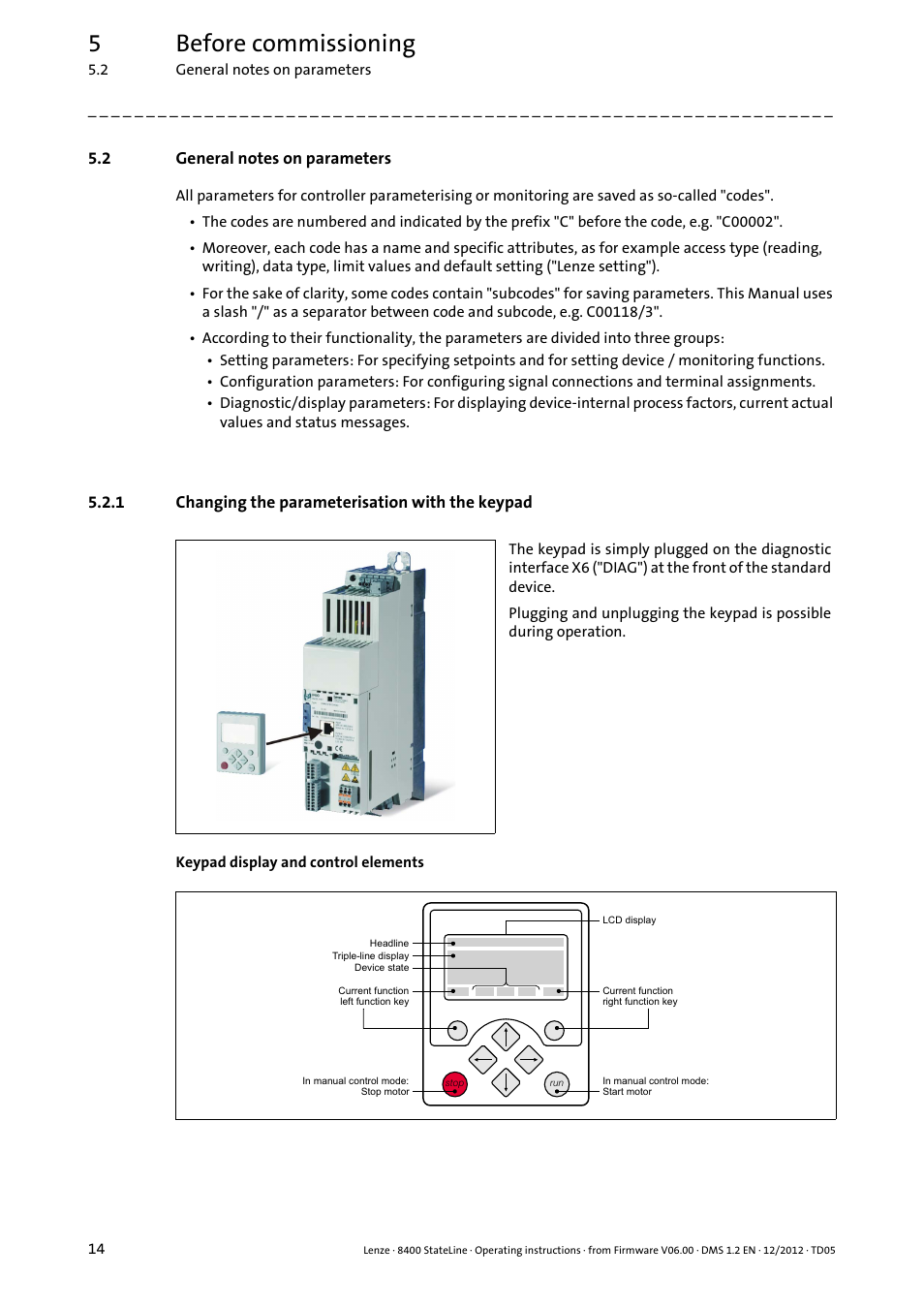 2 general notes on parameters, 1 changing the parameterisation with the keypad, General notes on parameters | Changing the parameterisation with the keypad, Or keypad, Or pc conn, 5before commissioning | Lenze E84AVSCx 8400 StateLine C User Manual | Page 14 / 76