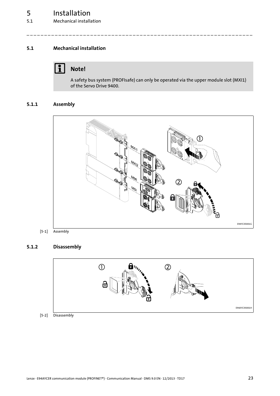 1 mechanical installation, 1 assembly, 2 disassembly | Mechanical installation, Assembly, Disassembly, 5installation | Lenze E94AYCER User Manual | Page 23 / 119