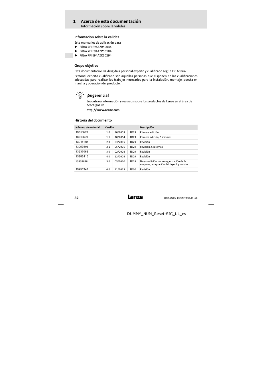 Acerca de esta documentación, Información sobre la validez, Grupo objetivo | Historia del documento, 1acerca de esta documentación, Sugerencia | Lenze E94AZRS0294 User Manual | Page 82 / 132