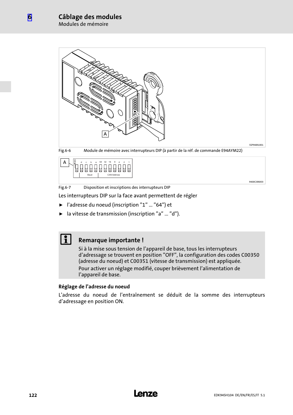 Câblage des modules, Remarque importante, Modules de mémoire | L’adresse du noeud (inscription "1" ... "64") et | Lenze E94ASHE Axis Single Drive 32-104A User Manual | Page 122 / 216