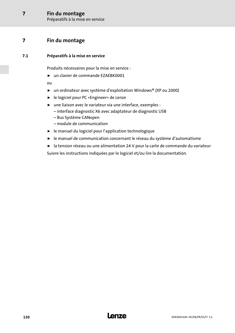 7 fin du montage, 1 préparatifs à la mise en service, Fin du montage | Préparatifs à la mise en service, 7fin du montage | Lenze E94ASHE Axis Single Drive 32-104A User Manual | Page 130 / 216