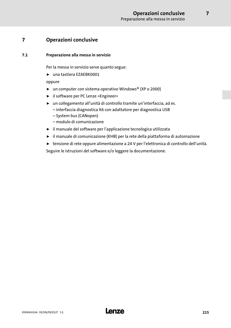 7 operazioni conclusive, 1 preparazione alla messa in servizio, Operazioni conclusive | Preparazione alla messa in servizio, 7operazioni conclusive | Lenze E94ASHE Axis Single Drive 32-104A User Manual | Page 215 / 216