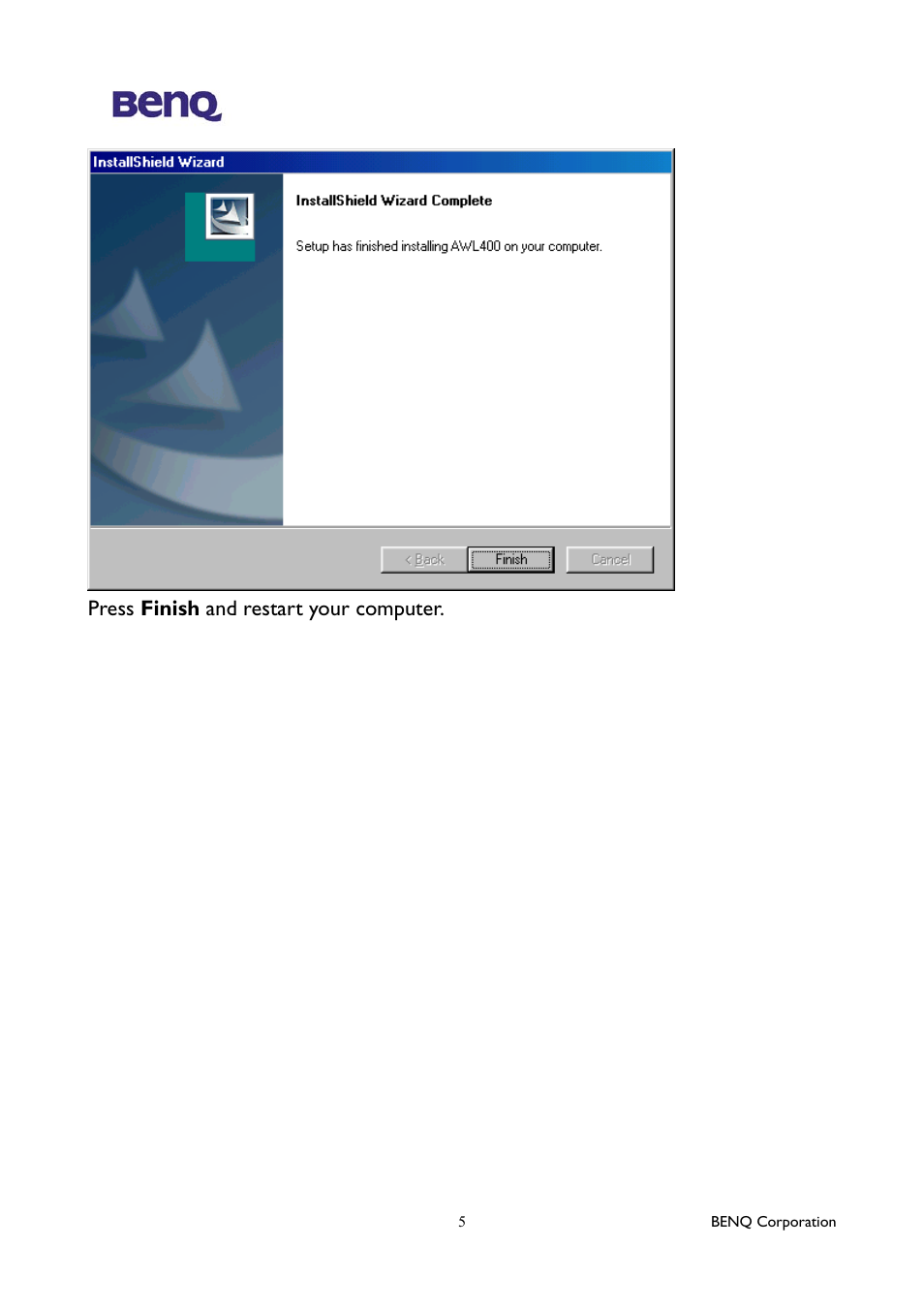 Press finish and restart your computer | BenQ AWL400 User Manual | Page 9 / 22