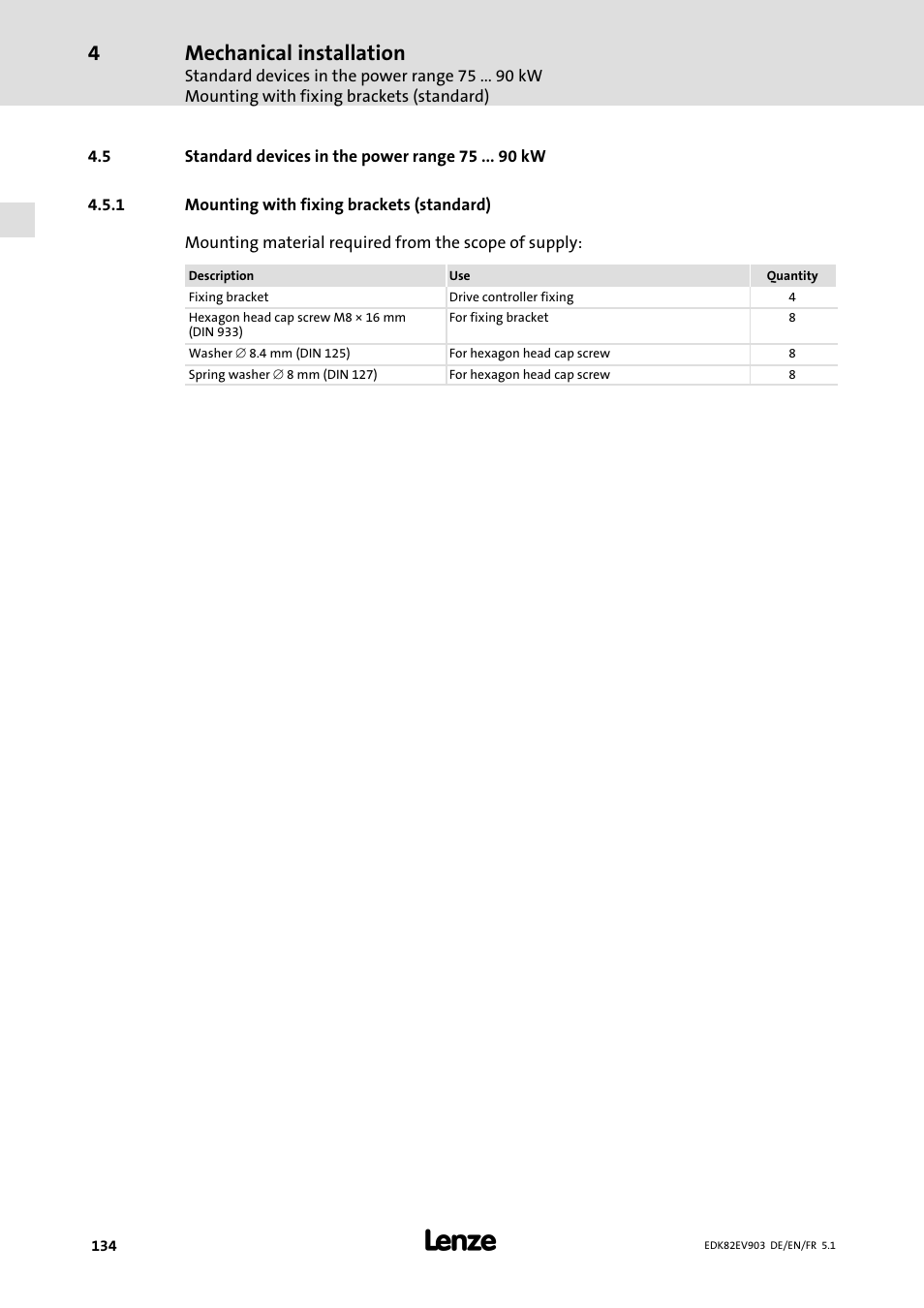 Standard devices in the power range 75 kw, Mounting with fixing brackets (standard), Mechanical installation | Lenze E82EV 8200 vector 15kW-90kW User Manual | Page 134 / 288