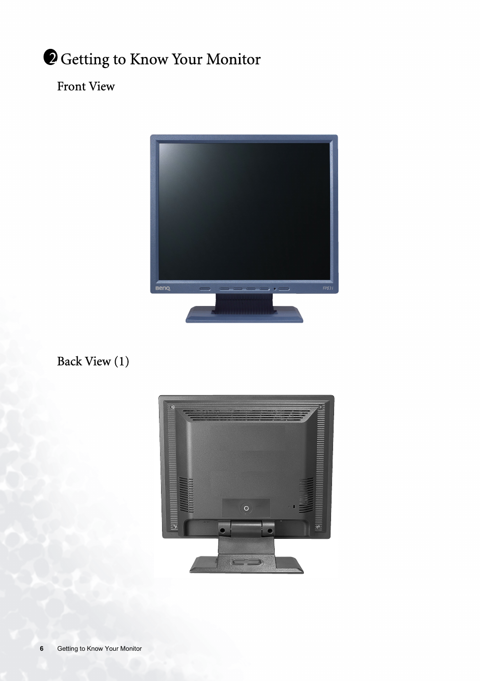 Getting to know your monitor, Front view, Back view (1) | Front view back view (1) | BenQ FP531 User Manual | Page 6 / 32