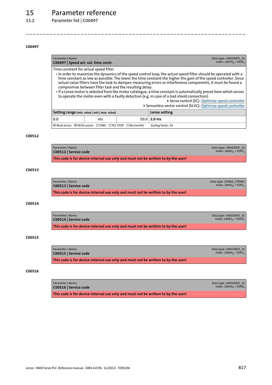C00497 | speed act. val. time const, C00497, D filter | 15 parameter reference | Lenze E94AxPExxxx User Manual | Page 817 / 976