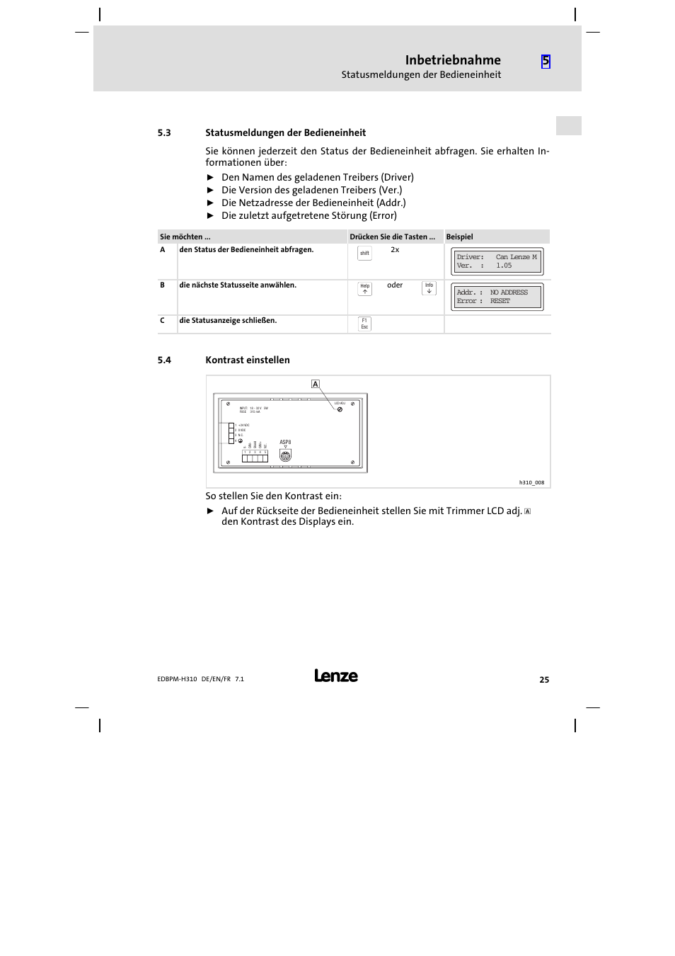 3 statusmeldungen der bedieneinheit, 4 kontrast einstellen, Statusmeldungen der bedieneinheit | Kontrast einstellen, Inbetriebnahme, Den namen des geladenen treibers (driver), Die version des geladenen treibers (ver.), Die netzadresse der bedieneinheit (addr.), Die zuletzt aufgetretene störung (error), So stellen sie den kontrast ein | Lenze EPM−H310 User Manual | Page 25 / 102