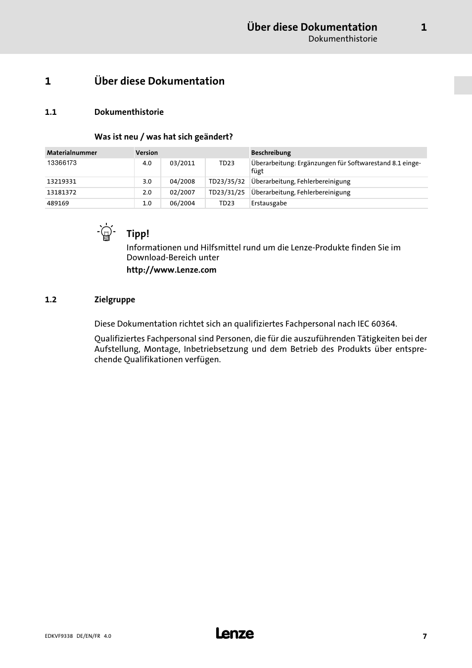 1 über diese dokumentation, 1 dokumenthistorie, 2 zielgruppe | Über diese dokumentation, Dokumenthistorie, Zielgruppe, 1über diese dokumentation | Lenze EVF9338 User Manual | Page 7 / 158