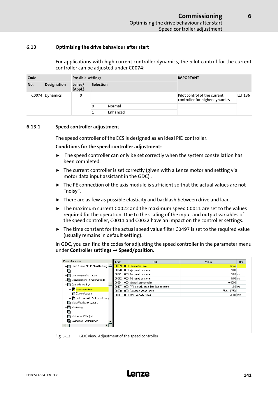 13 optimising the drive behaviour after start, 1 speed controller adjustment, Speed controller adjustment | Commissioning | Lenze ECSCAxxx User Manual | Page 141 / 483