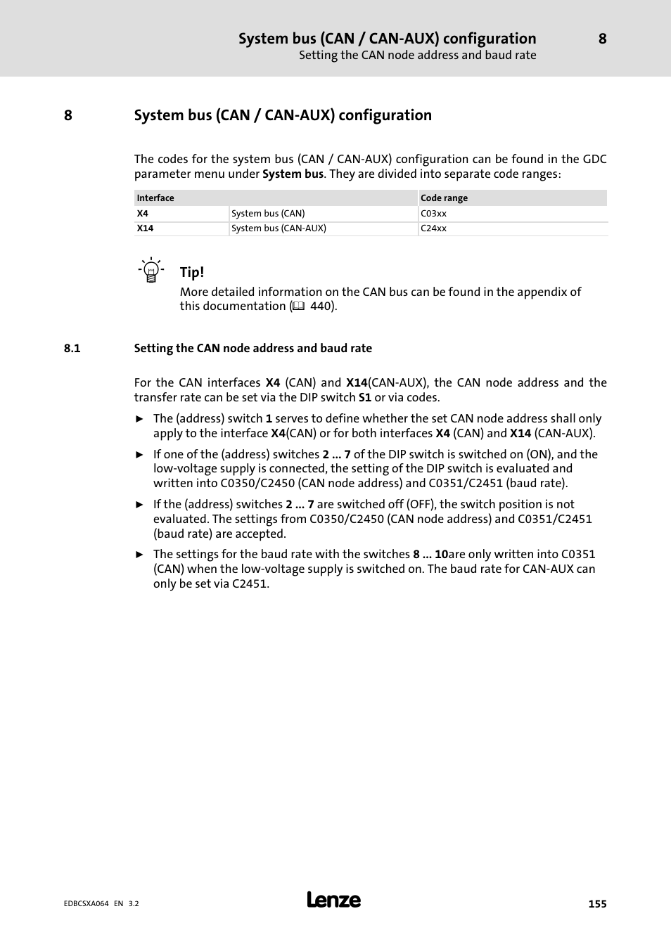 8 system bus (can / can-aux) configuration, 1 setting the can node address and baud rate, System bus (can / can−aux) configuration | Setting the can node address and baud rate, 8system bus (can / can−aux) configuration | Lenze ECSCAxxx User Manual | Page 155 / 483