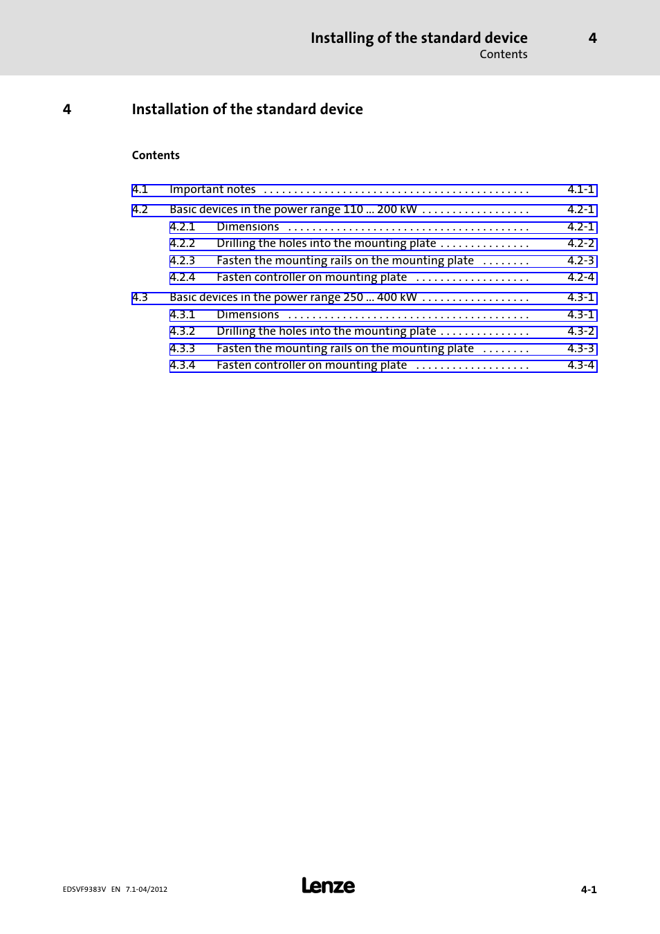 4 installation of the standard device, Installation of the standard device, Installing of the standard device | 4installation of the standard device | Lenze EVF9383 User Manual | Page 45 / 458