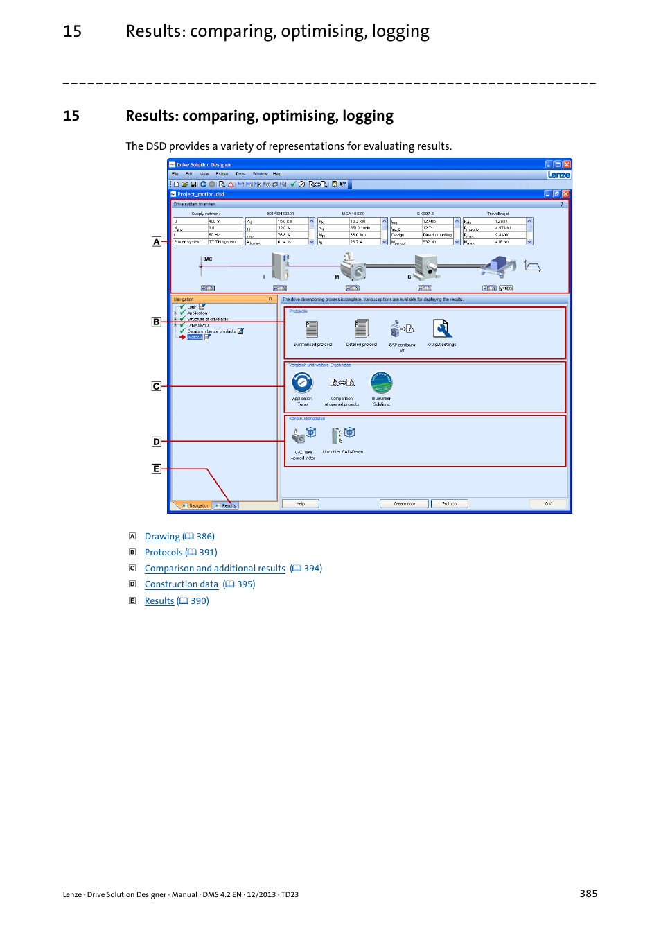 15 results: comparing, optimising, logging, Results: comparing, optimising, logging, Described | Lenze DSD User Manual | Page 385 / 496