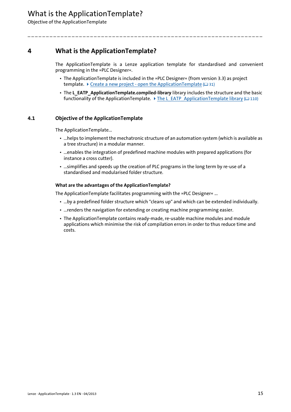 4 what is the applicationtemplate, 1 objective of the applicationtemplate, What is the applicationtemplate | Objective of the applicationtemplate, 4what is the applicationtemplate | Lenze PLC Designer ApplicationTemplate (PLC Designer R3-x) User Manual | Page 15 / 177