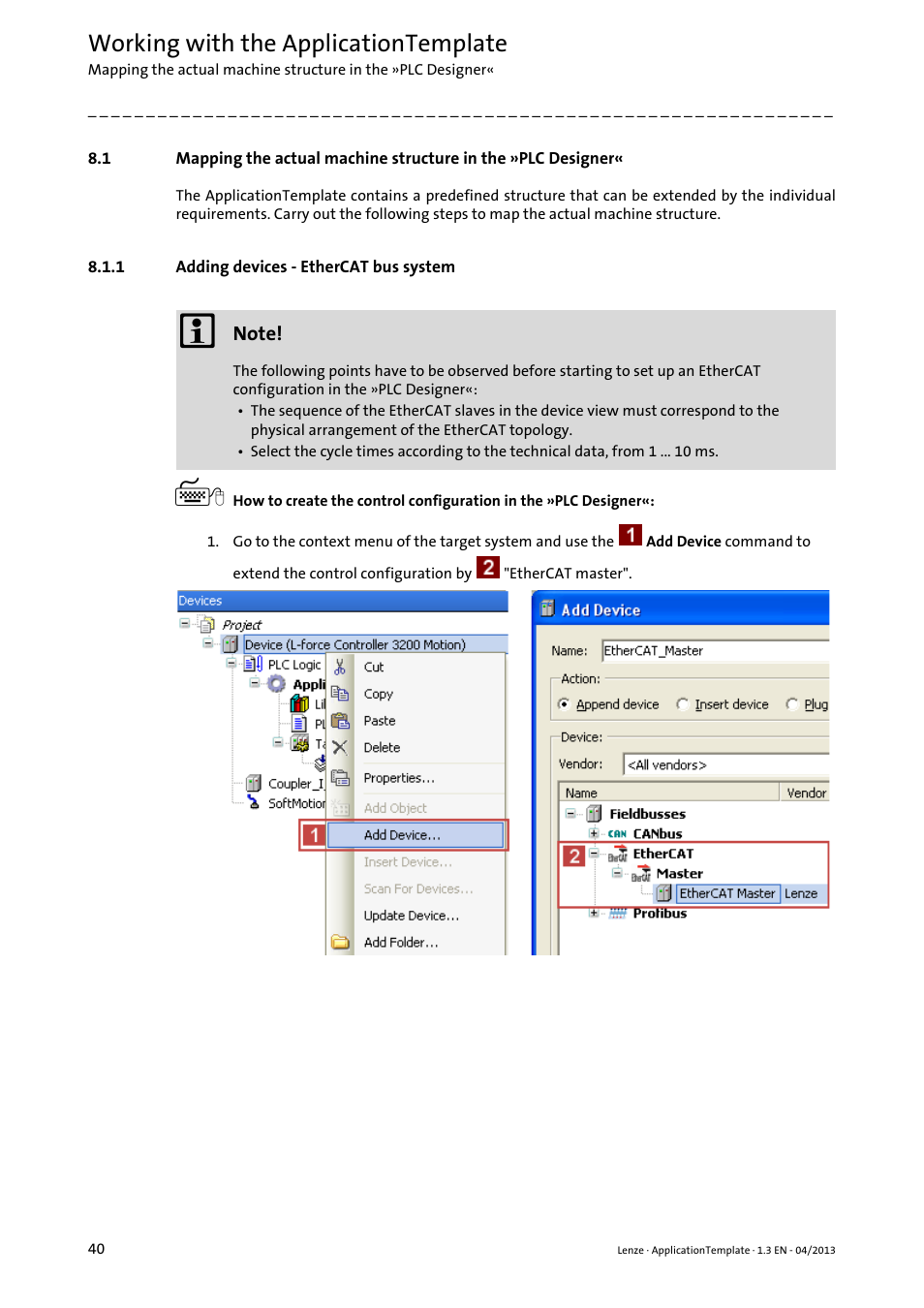 1 adding devices - ethercat bus system, Adding devices - ethercat bus system, Mapping the actual machine structure in the »plc | Designer« ( 40), Adding devices - ethercat bus system ( 40), Working with the applicationtemplate | Lenze PLC Designer ApplicationTemplate (PLC Designer R3-x) User Manual | Page 40 / 177