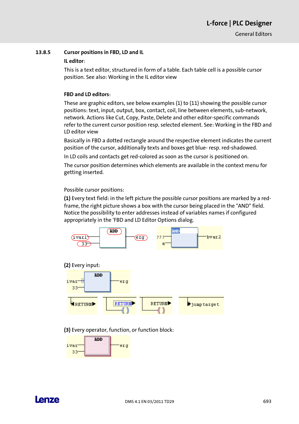 Cursor positions in fbd, ld and il, L-force | plc designer | Lenze PLC Designer PLC Designer (R3-1) User Manual | Page 695 / 1170