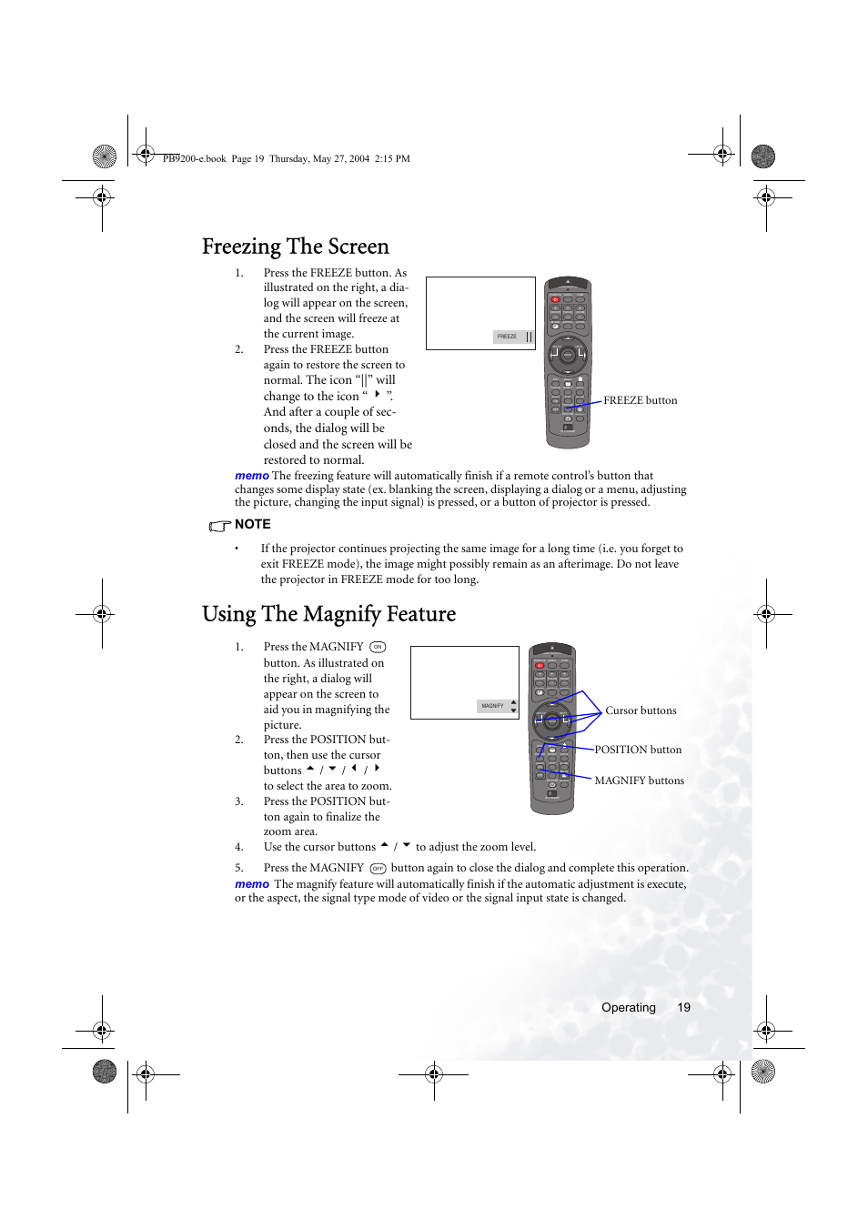 Freezing the screen, Using the magnify feature, The icon “||” will change to the icon | Operating 19, Freeze button, Position button cursor buttons magnify buttons | BenQ PB9200 User Manual | Page 25 / 53