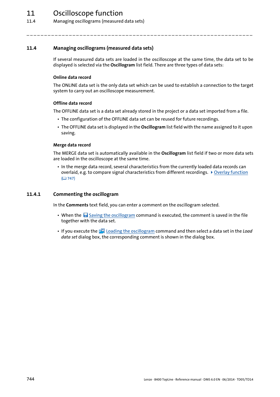 4 managing oscillograms (measured data sets), 1 commenting the oscillogram, Commenting the oscillogram | Oscillogram selection, Comments, 11 oscilloscope function | Lenze 8400 TopLine User Manual | Page 744 / 1760