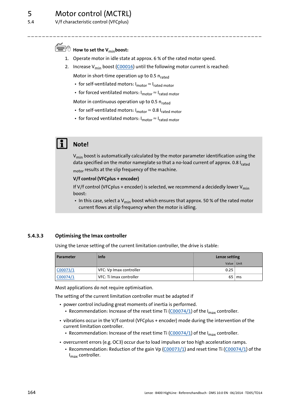 3 optimising the imax controller, Optimising the imax controller, Optimising the imax controller ( 164) | Tor current), Optimising the imax, Controller, 5motor control (mctrl) | Lenze 8400 HighLine User Manual | Page 164 / 1576