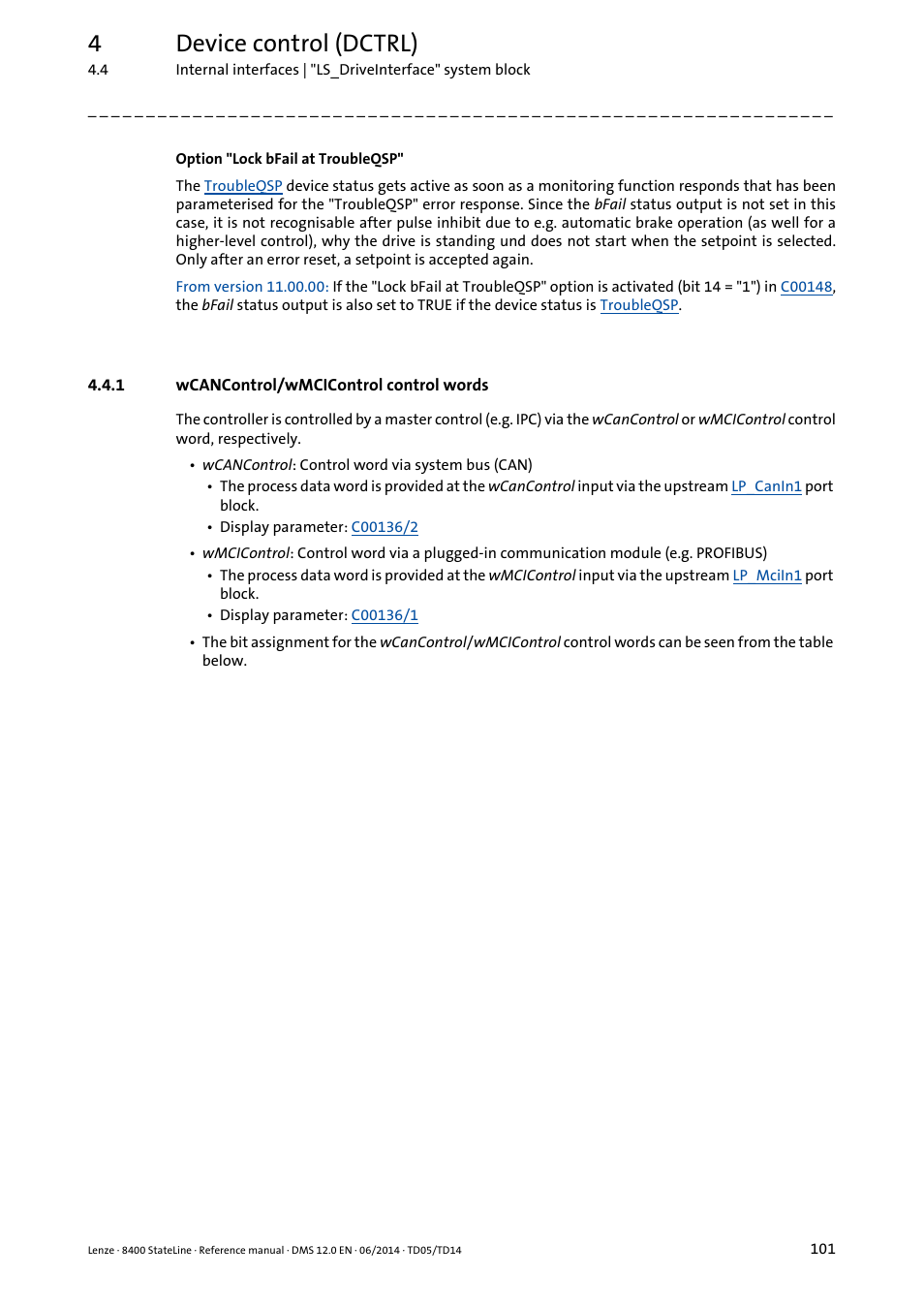 1 wcancontrol/wmcicontrol control words, Wcancontrol/wmcicontrol control words, 4device control (dctrl) | Lenze 8400 StateLine User Manual | Page 101 / 1030