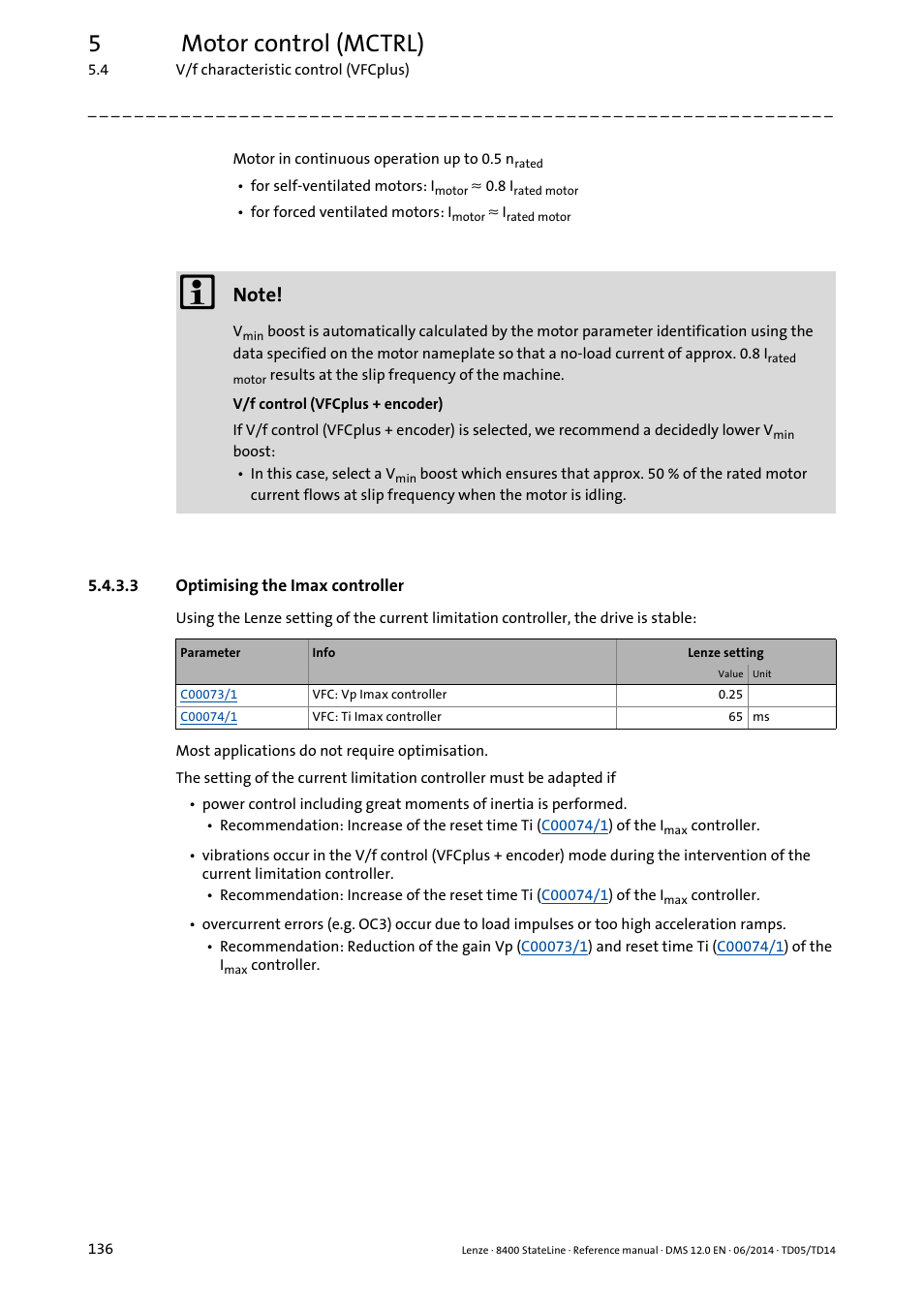 3 optimising the imax controller, Optimising the imax controller, Optimising the imax controller ( 136) | Tor current), Optimising the imax, Controller, 5motor control (mctrl) | Lenze 8400 StateLine User Manual | Page 136 / 1030