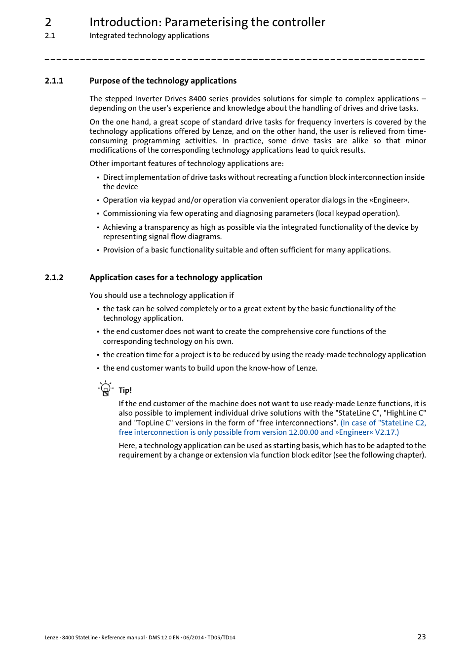 1 purpose of the technology applications, 2 application cases for a technology application, Purpose of the technology applications | Application cases for a technology application, 2introduction: parameterising the controller | Lenze 8400 StateLine User Manual | Page 23 / 1030