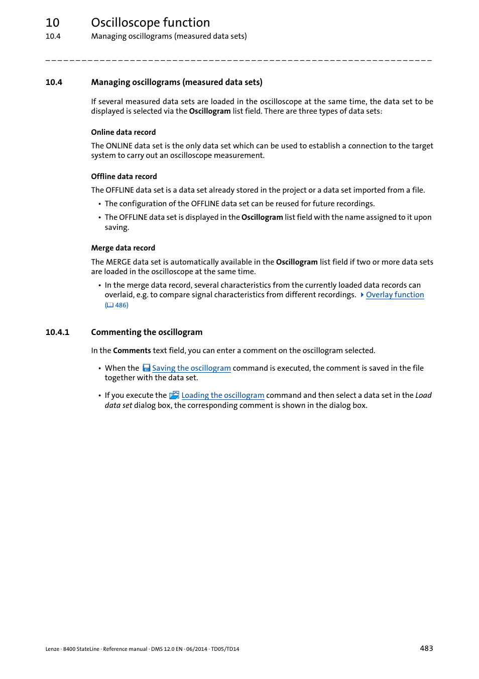 4 managing oscillograms (measured data sets), 1 commenting the oscillogram, Commenting the oscillogram | Oscillogram selection, Comments, 10 oscilloscope function | Lenze 8400 StateLine User Manual | Page 483 / 1030