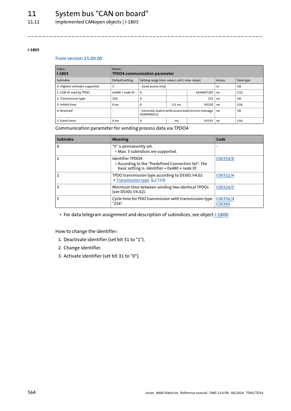 I-1803/1, I-1803, 11 system bus "can on board | Lenze 8400 StateLine User Manual | Page 564 / 1030