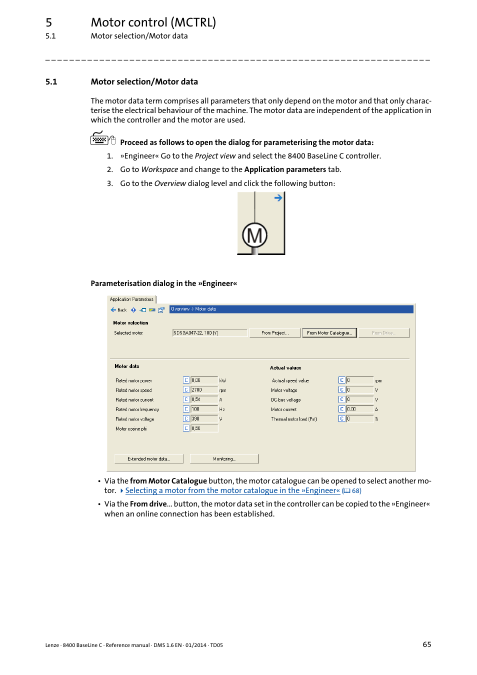 1 motor selection/motor data, Motor selection/motor data, Motor selection/motor data ( 65) | Motor selection/motor, Data, 5motor control (mctrl) | Lenze 8400 BaseLine C User Manual | Page 65 / 342