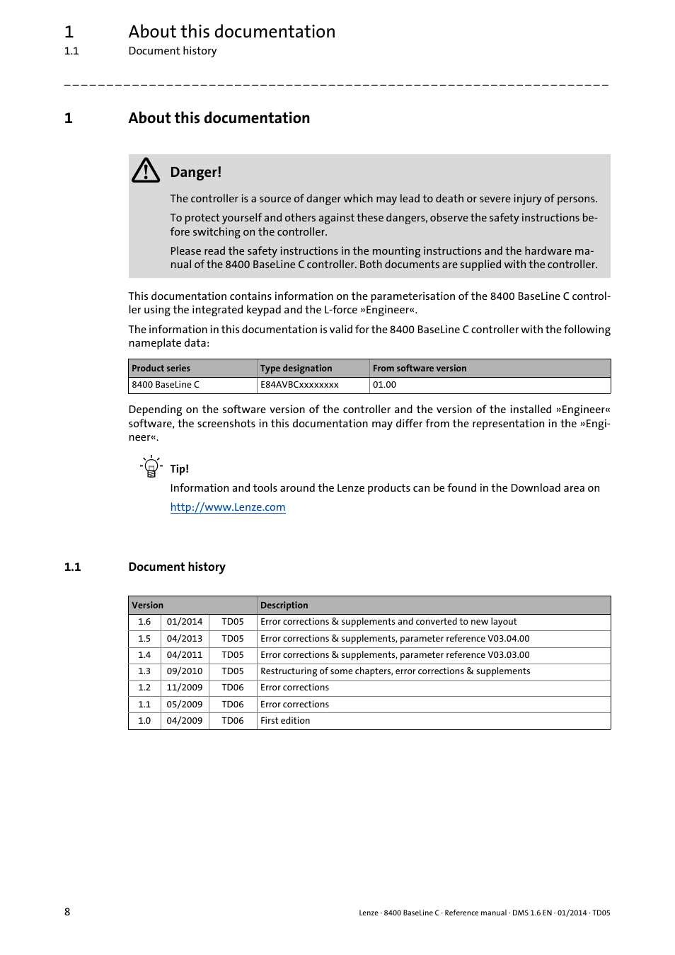 1 about this documentation, 1 document history, About this documentation | Document history, 1about this documentation, Danger | Lenze 8400 BaseLine C User Manual | Page 8 / 342