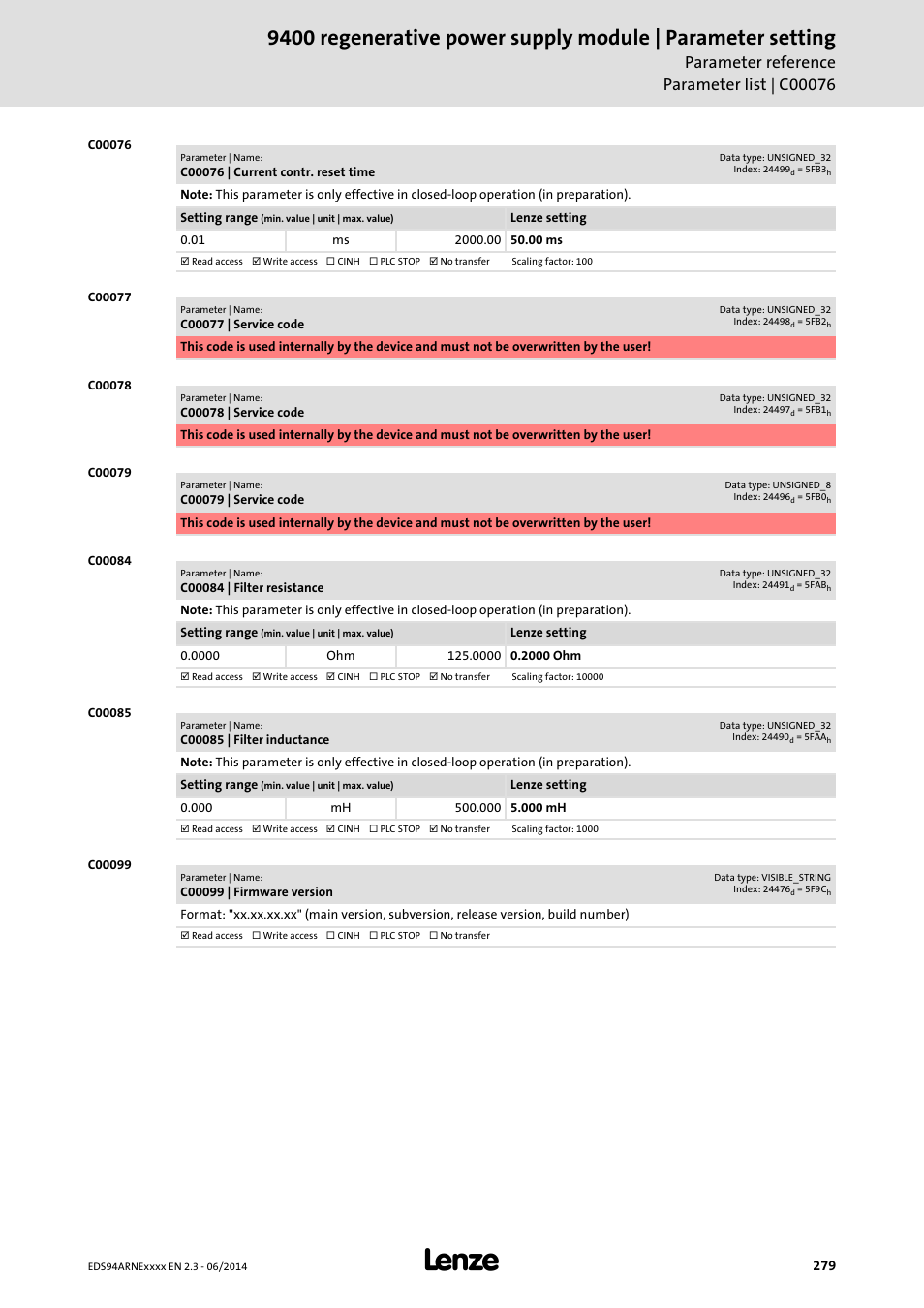 C00076 | current contr. reset time, C00077 | service code, C00078 | service code | C00079 | service code, C00084 | filter resistance, C00085 | filter inductance, C00099 | firmware version, C00076, C00084, C00085 | Lenze E94ARNE Regenerative power supply User Manual | Page 279 / 360