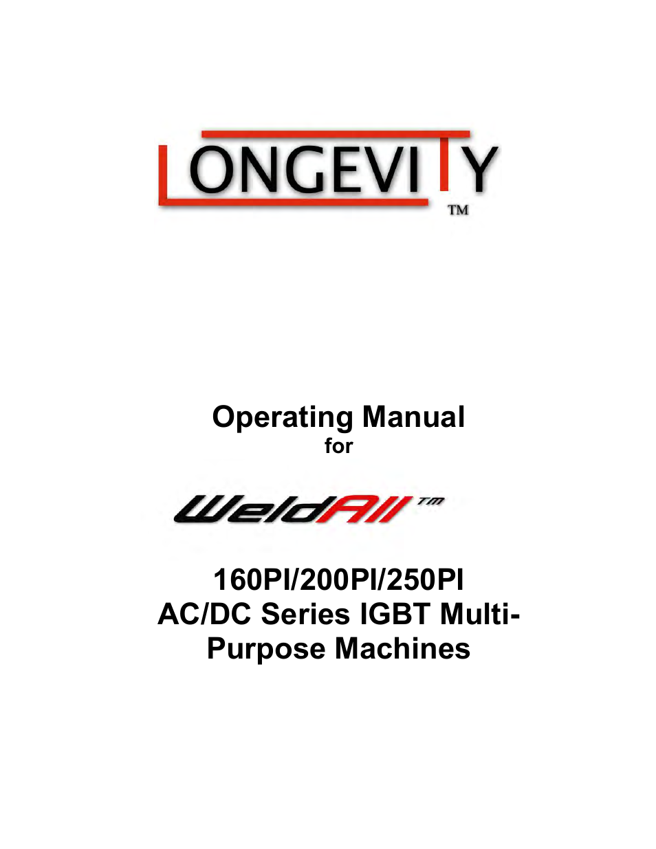 Longevity WeldAll 160PI/200PI/250PI User Manual | 49 pages