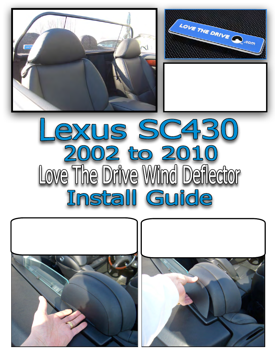 Love The Drive Lexus SC 430 Wind Deflector 2002 to 2010 User Manual | 3 pages