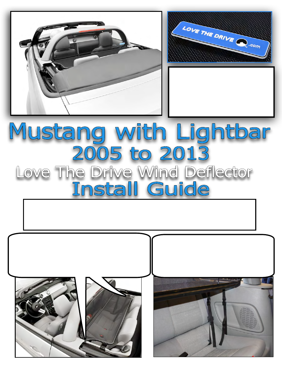 Love The Drive Mustang compatible with lightbar Wind Deflector 2005 to 2014 User Manual | 2 pages