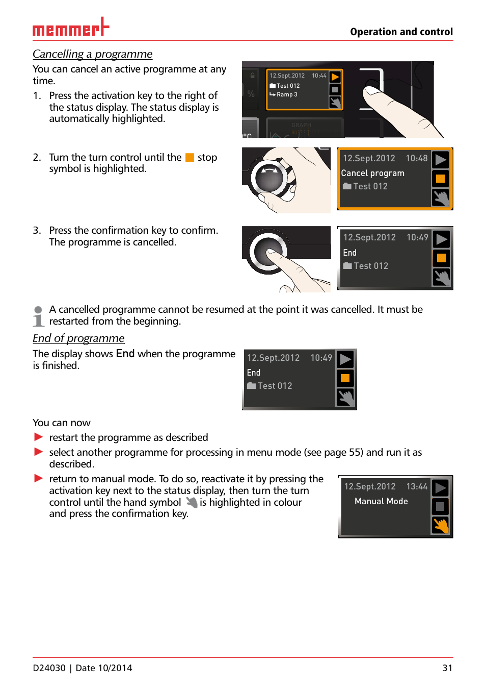 Unp 500, Cancelling a programme, End of programme | Operation and control, Turn the turn control until the, Stop symbol is highlighted, The display shows, When the programme is finished, You can now, Restart the programme as described | Memmert HPP, Peltier-cooled incubators IPP plus Constant climate chambers User Manual | Page 31 / 64