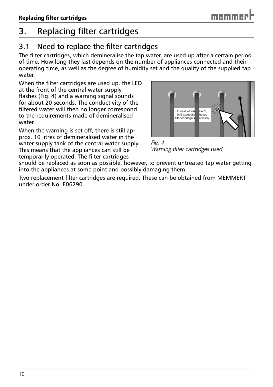 Replacing fi lter cartridges, 1 need to replace the fi lter cartridges | Memmert Central water supply User Manual | Page 10 / 16