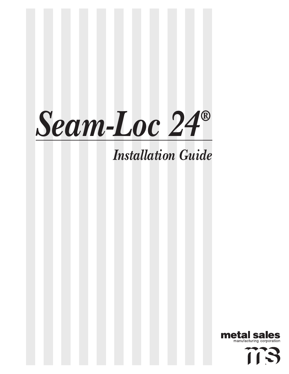 Metal Sales Seam-Loc 24 Installation User Manual | 66 pages