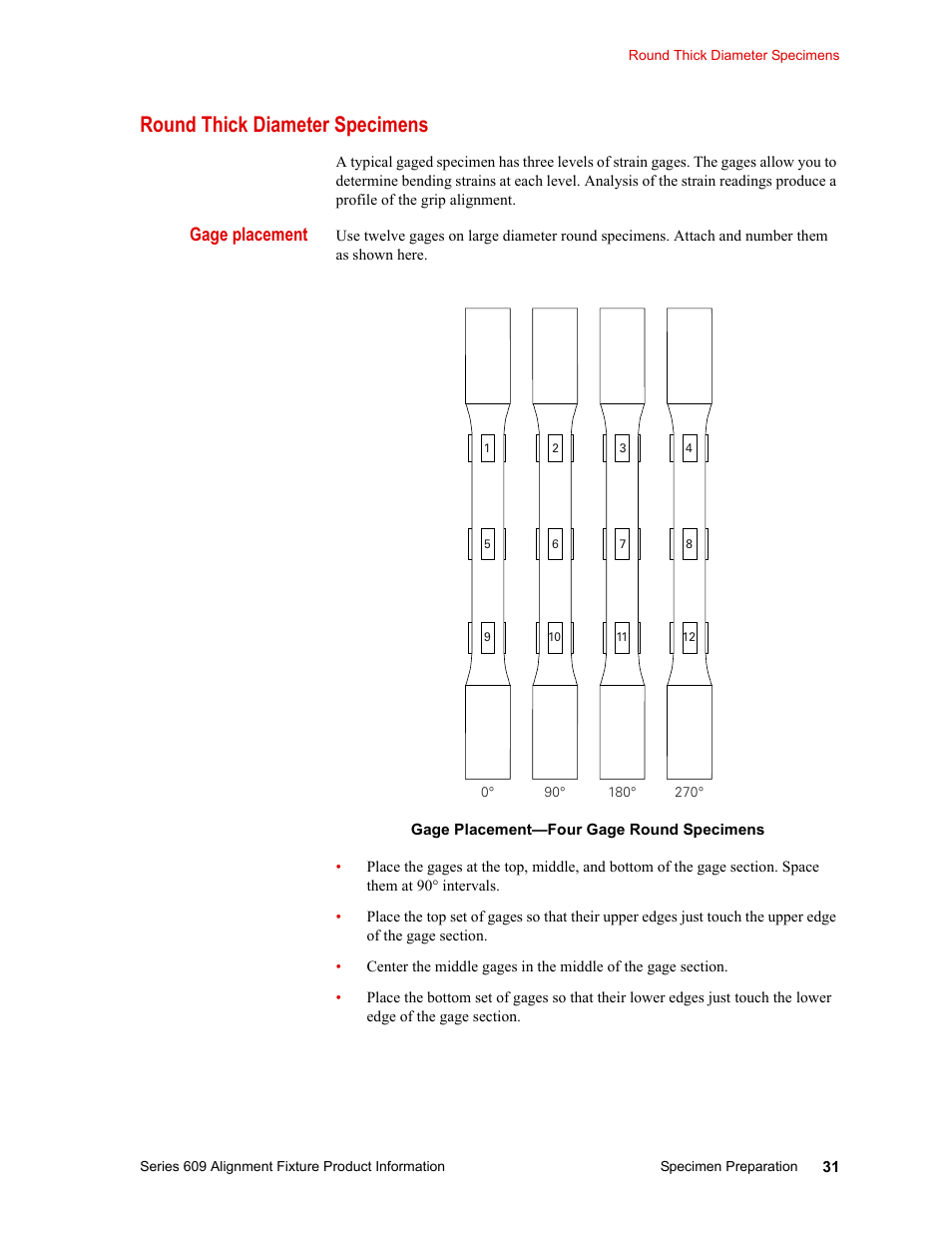 Round thick diameter specimens, Round thick diameter specimens 31, Gage placement | MTS Series 609 Alignment Fixture User Manual | Page 31 / 70