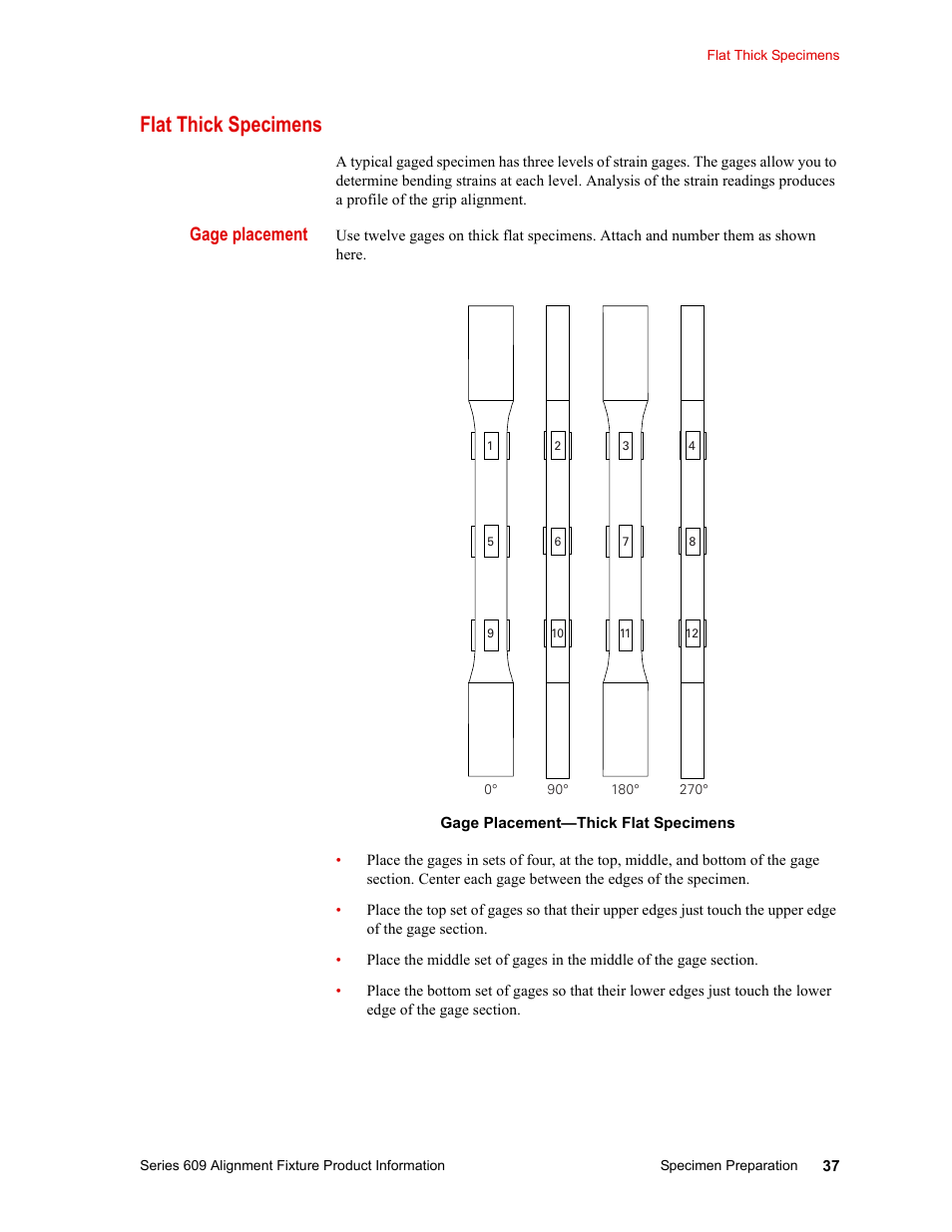Flat thick specimens, Flat thick specimens 37, Gage placement | MTS Series 609 Alignment Fixture User Manual | Page 37 / 70