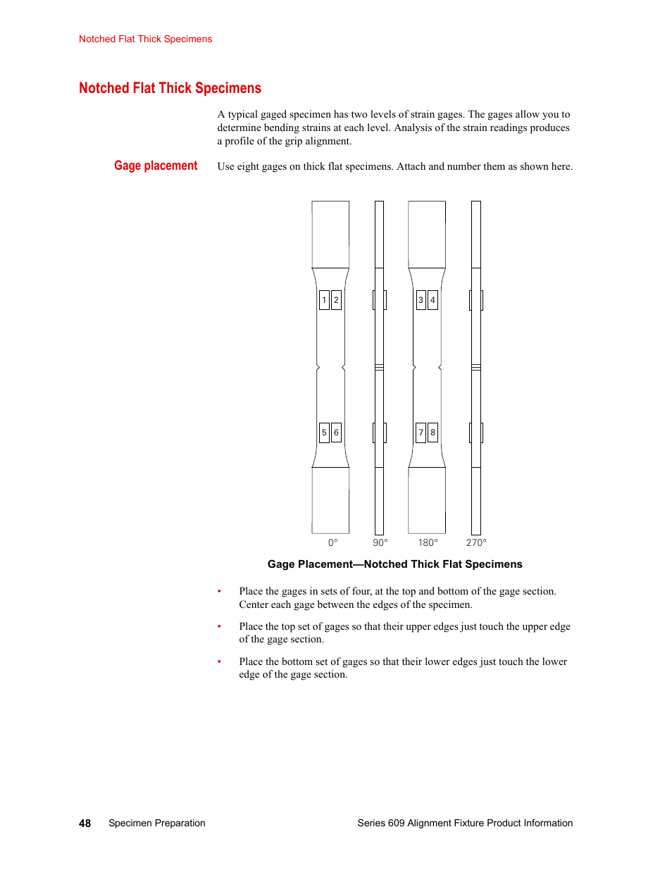 Notched flat thick specimens, Notched flat thick specimens 48, Gage placement | MTS Series 609 Alignment Fixture User Manual | Page 48 / 70